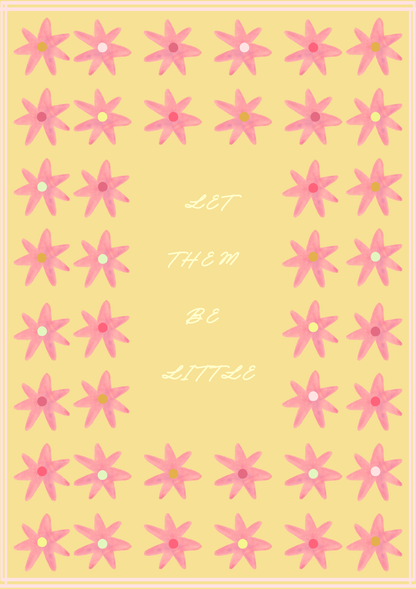 Let Them Be Little Print