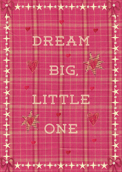Dream Big, Little One Print